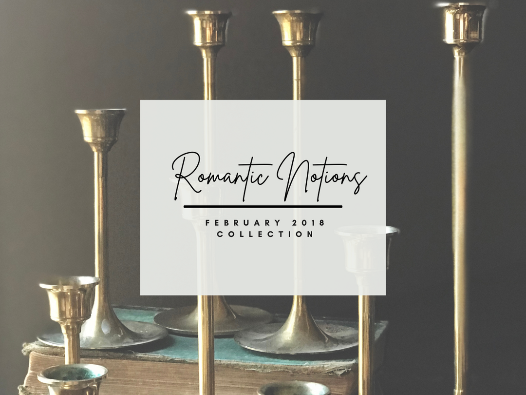 Romantic Notions - The February Collection