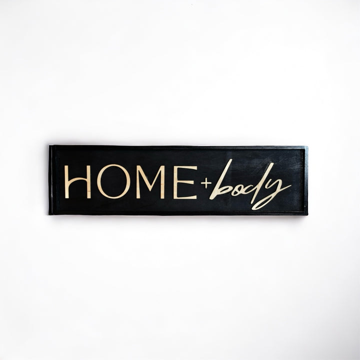 Handmade Wood Sign - HOME+BODY