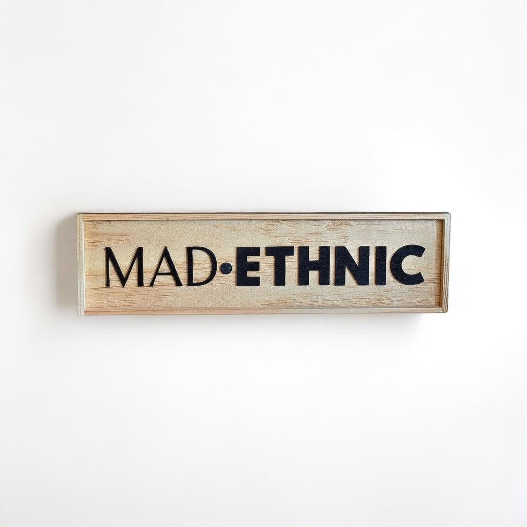 Handmade Wood Sign - MAD+ETHNIC