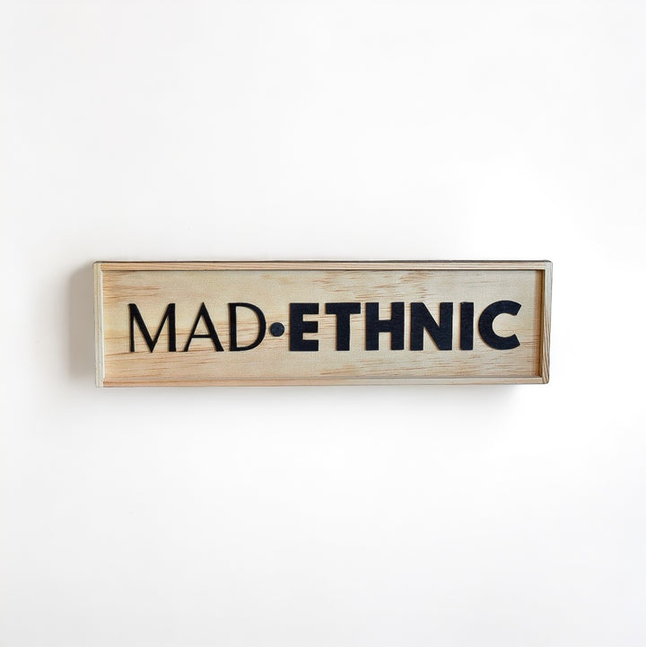 Handmade Wood Sign - MAD+ETHNIC