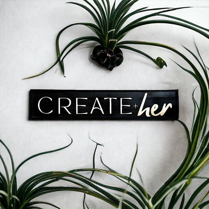 Handmade Wood Sign - Create+Her