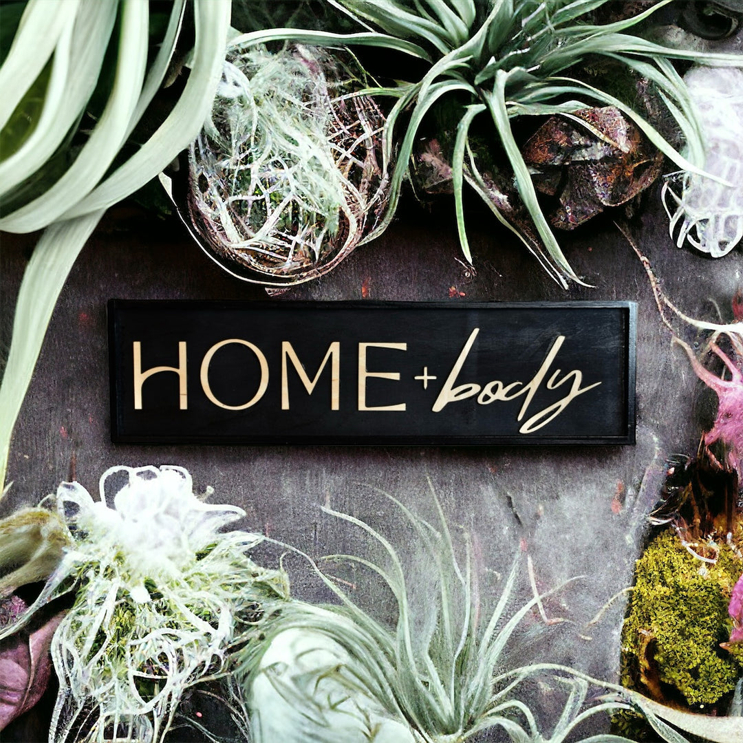 Handmade Wood Sign - HOME+BODY